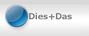 Dies+Das